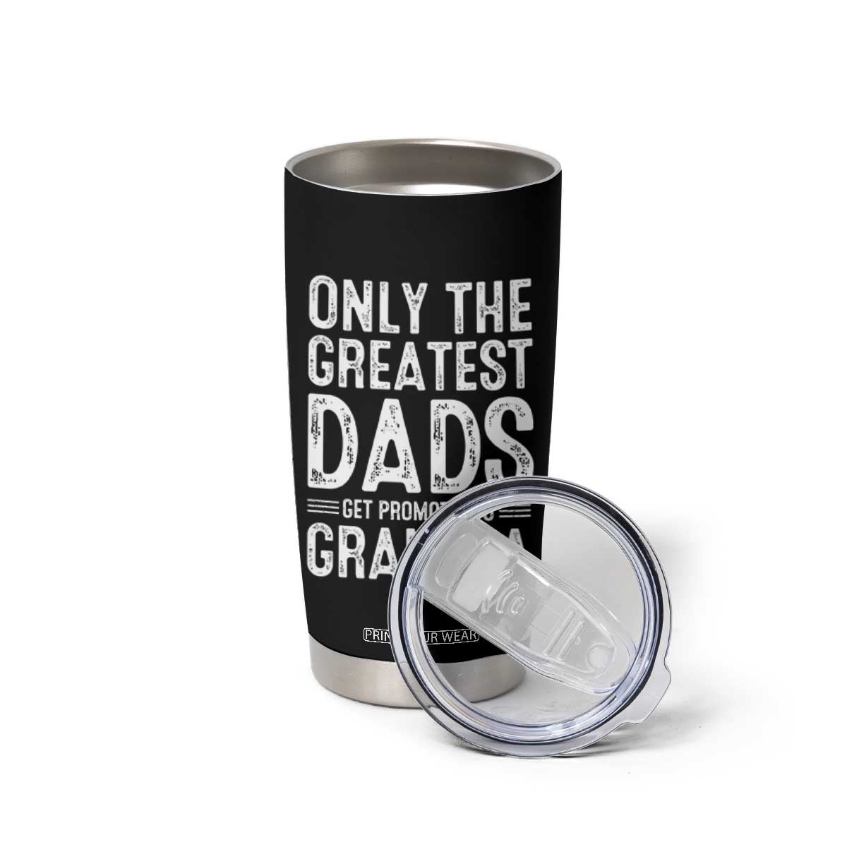 Greatest Dads Get Promoted To Grandpa Tumbler Cup TS10 Print Your Wear