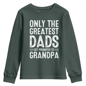 Greatest Dads Get Promoted To Grandpa Youth Sweatshirt TS10 Dark Forest Green Print Your Wear
