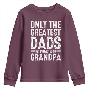 Greatest Dads Get Promoted To Grandpa Youth Sweatshirt TS10 Maroon Print Your Wear
