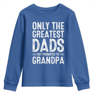 Greatest Dads Get Promoted To Grandpa Youth Sweatshirt TS10 Royal Blue Print Your Wear
