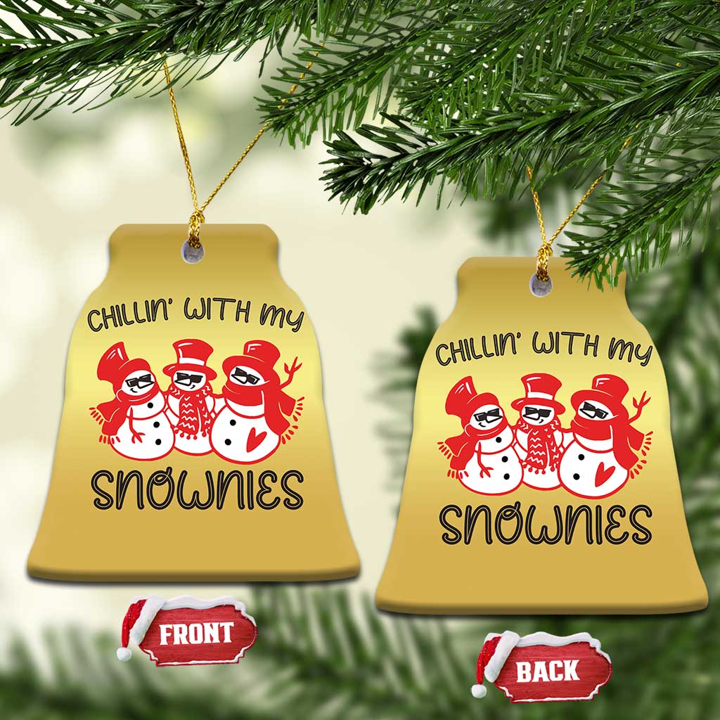Snowman Christmas Christmas Ornament Chillin With My Snowmies Ugly Gift TS10 Bell Flake Gold Print Your Wear