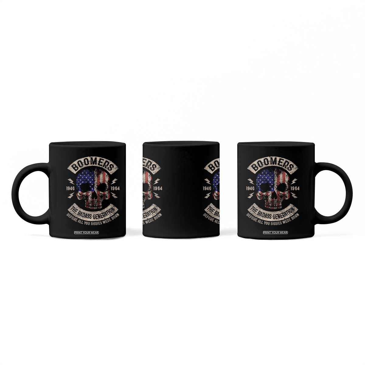 Boomers Generation Coffee Mug Before All You Sissie Were Born Skull USA Flag TS10 Print Your Wear
