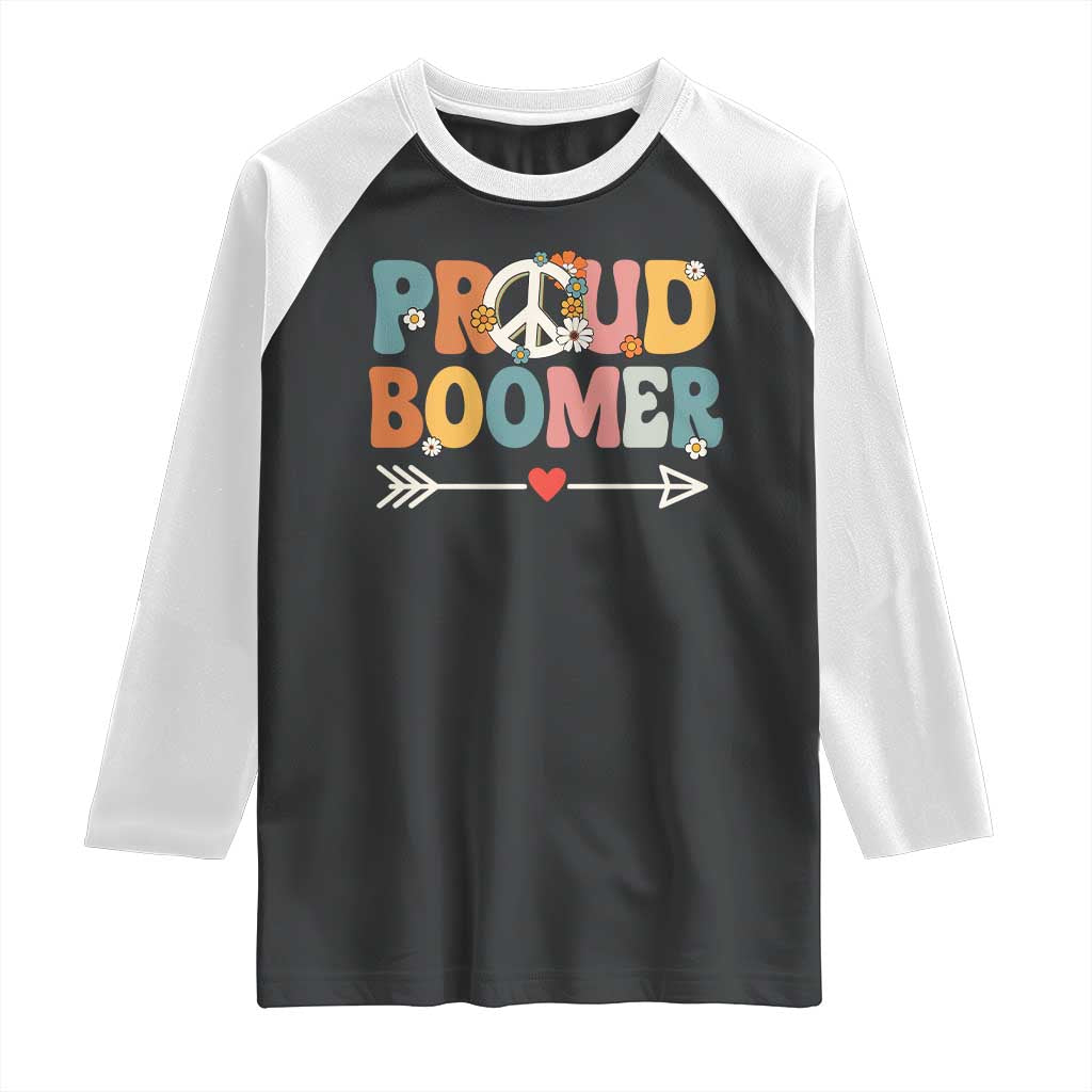 Proud Boomer Raglan Shirt Boomers Generation Peace Sign Hippie 50s 60s TS10 Black White Print Your Wear