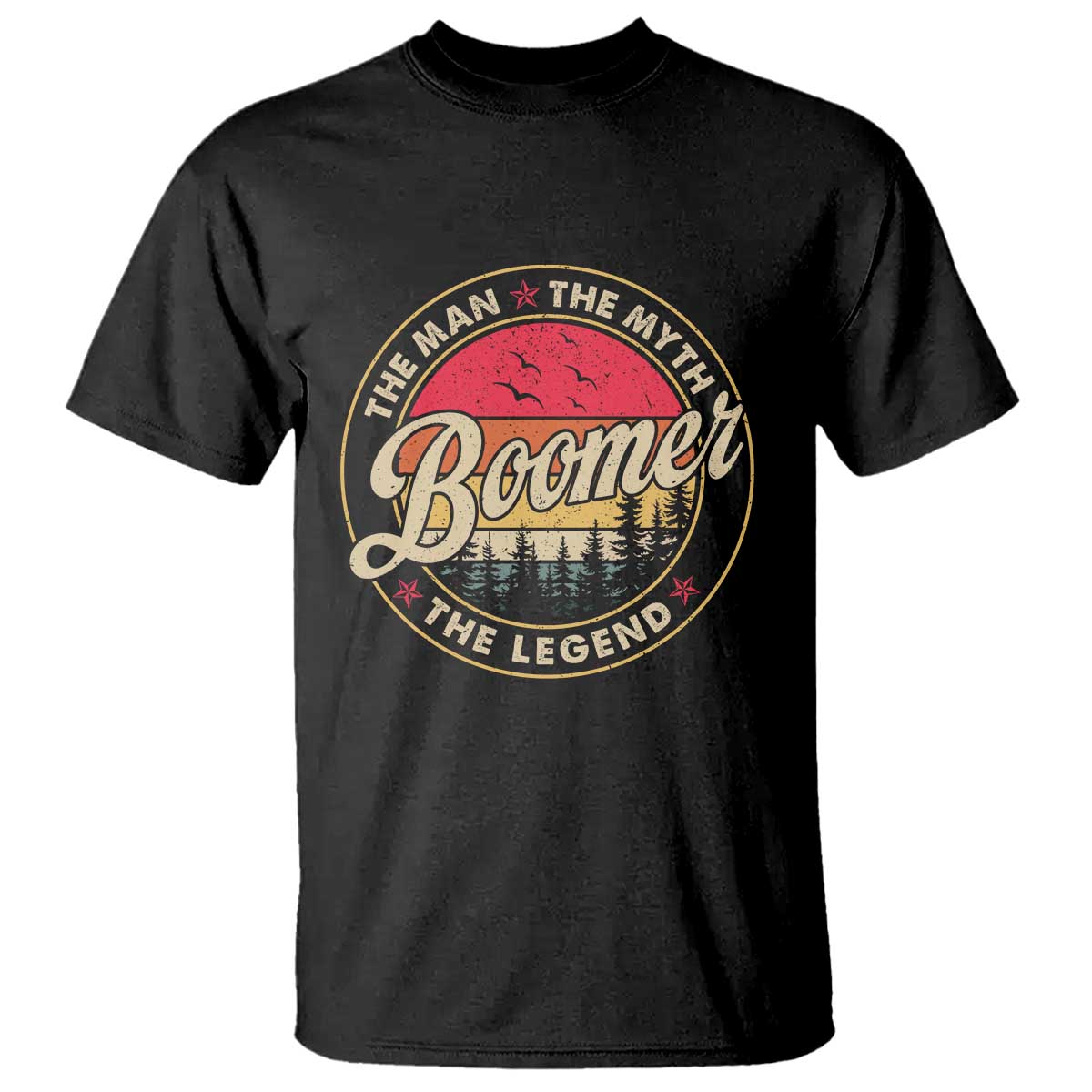 Boomers Generation T Shirt The Man The Myth The Legend TS10 Black Print Your Wear