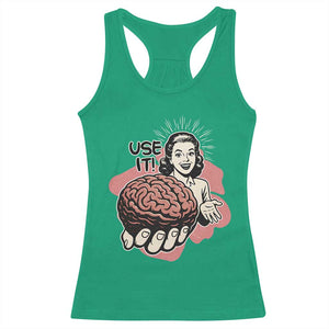 Sarcastic Vintage Racerback Tank Top Funny Retro 50s Use Your Brain Aesthetic TS10 Irish Green Print Your Wear