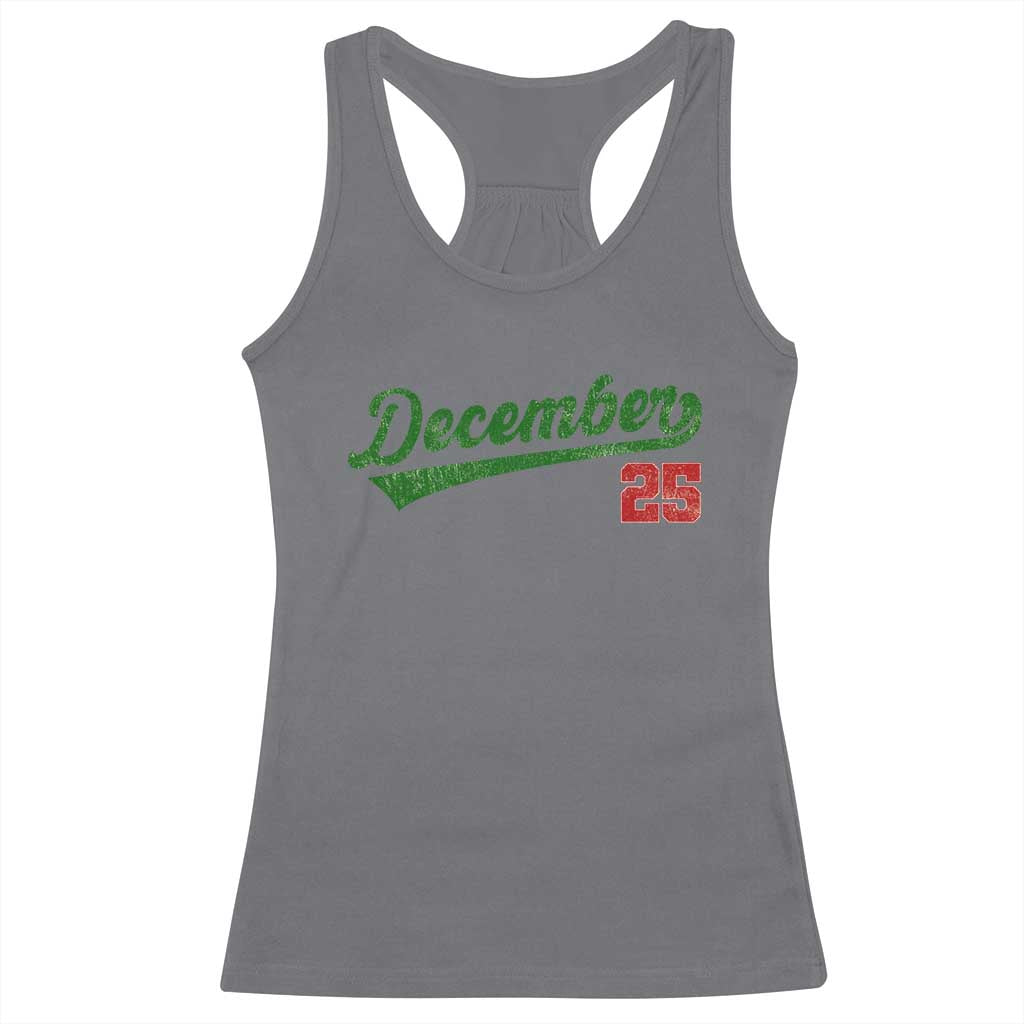 Retro Christmas December 25 Racerback Tank Top Retro Vintage Script Holiday Trip TS10 Charcoal Print Your Wear