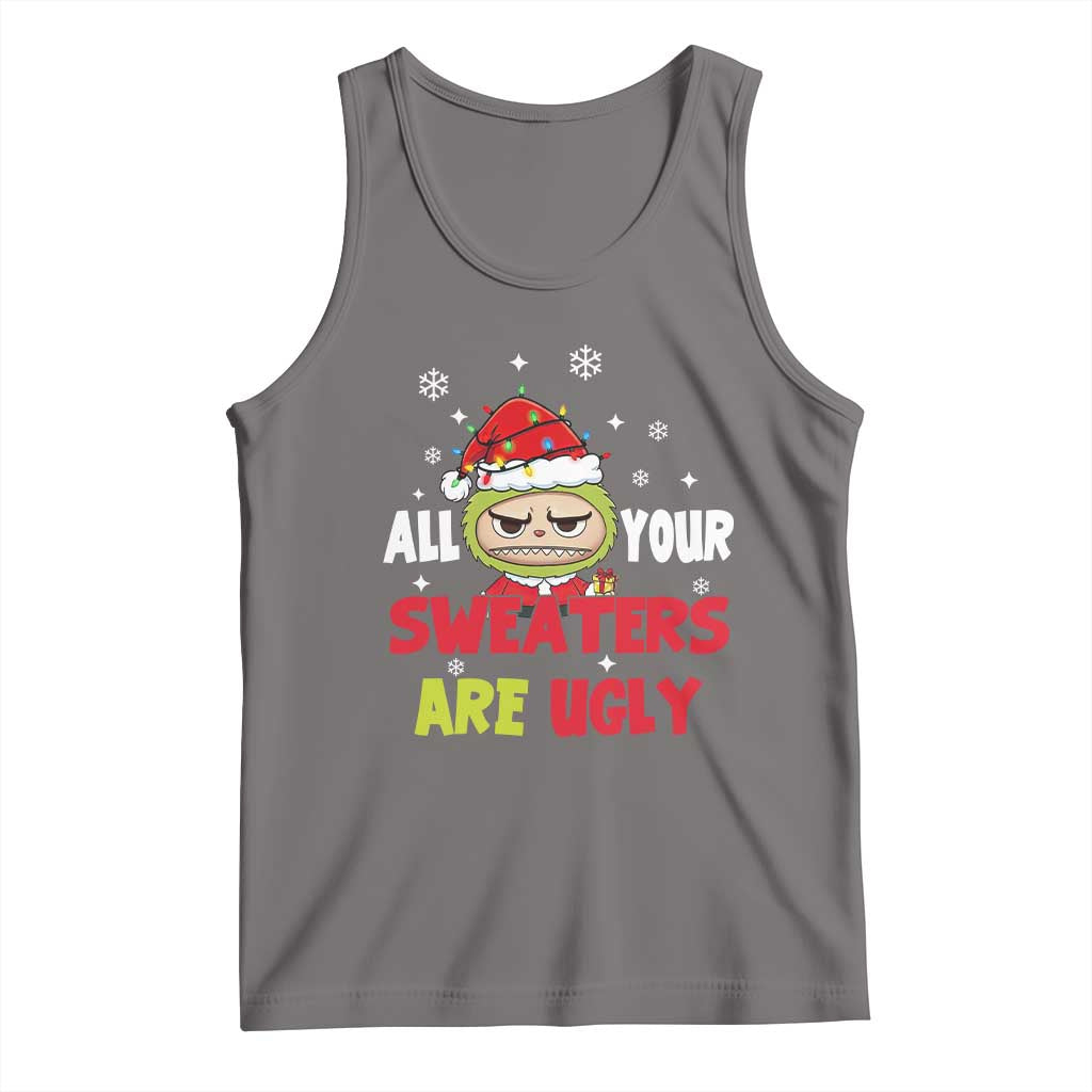 Funny Christmas Tank Top All Your Sweaters Are Ugly Kawaii Grinchy Bubu TS10 Deep Heather Print Your Wear