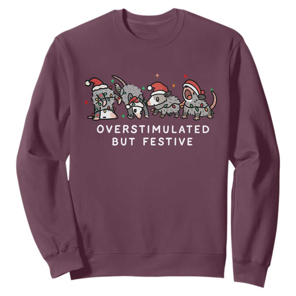 Overstimulated But Festive Possum Christmas Sweatshirt Funny Opossum Xmas Meme TS10 Maroon Print Your Wear