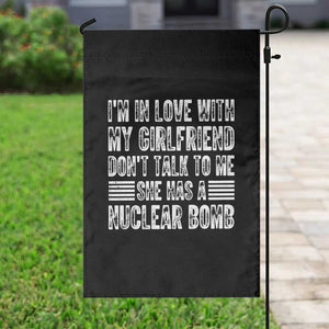 I'm In Love With My Girlfriend Garden Flag Don't Talk to Me TS10 Print Your Wear