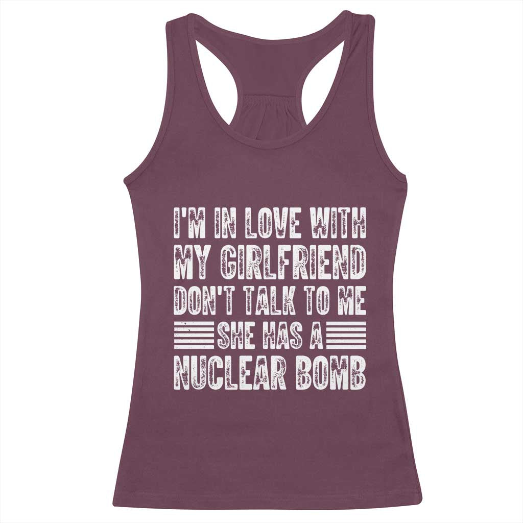 I'm In Love With My Girlfriend Racerback Tank Top Don't Talk to Me TS10 Maroon Print Your Wear