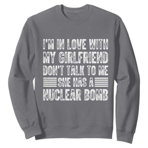 I'm In Love With My Girlfriend Sweatshirt Don't Talk to Me TS10 Charcoal Print Your Wear