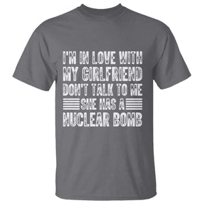 I'm In Love With My Girlfriend T Shirt Don't Talk to Me TS10 Charcoal Print Your Wear