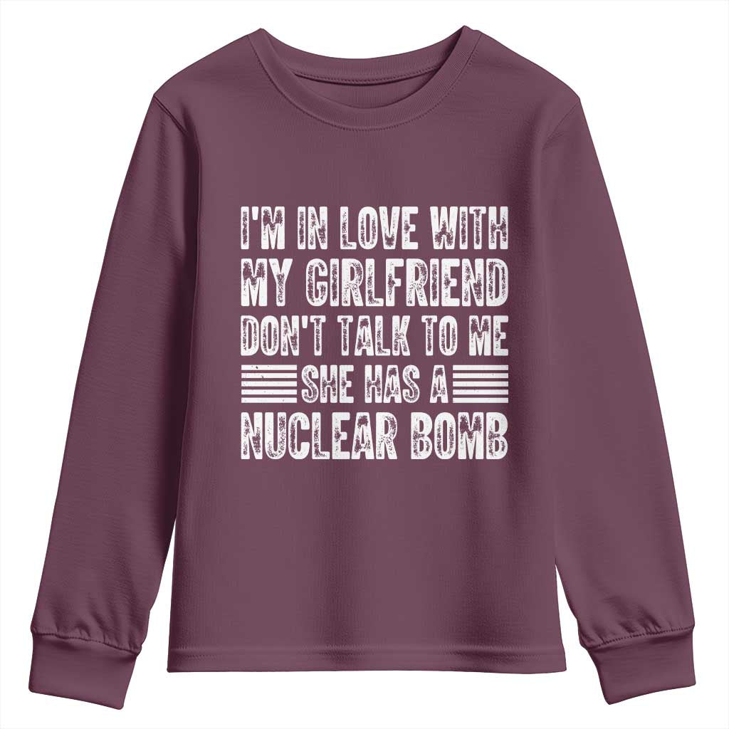 I'm In Love With My Girlfriend Youth Sweatshirt Don't Talk to Me TS10 Maroon Print Your Wear