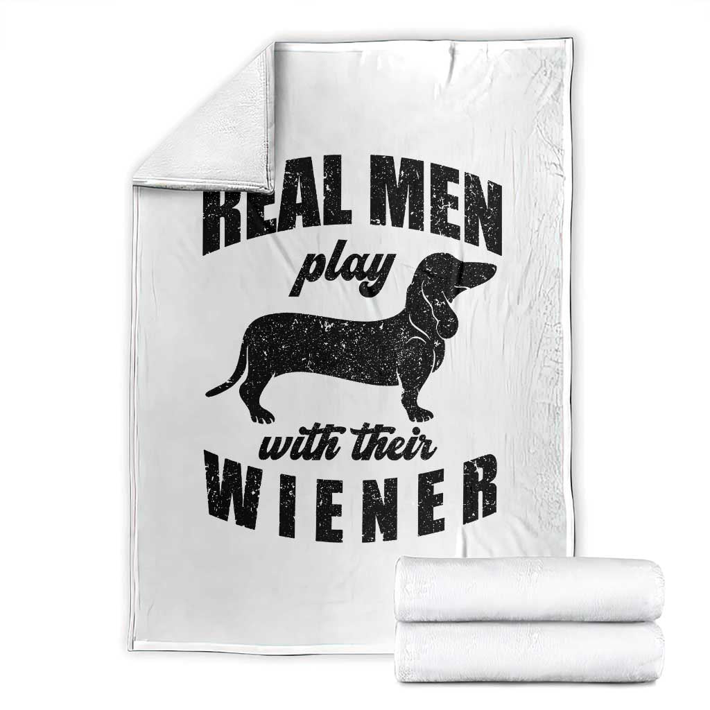 Funny Dachshund Dad Throw Blanket Real Men Play With Their Wiener Dog Dad Gag Gift TS10 White Print Your Wear