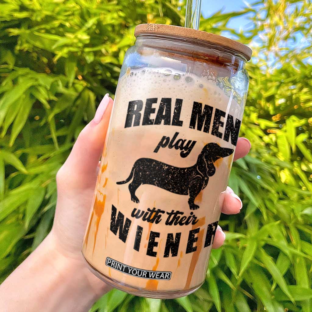 Funny Dachshund Dad Glass Can Real Men Play With Their Wiener Dog Dad Gag Gift TS10 White Print Your Wear