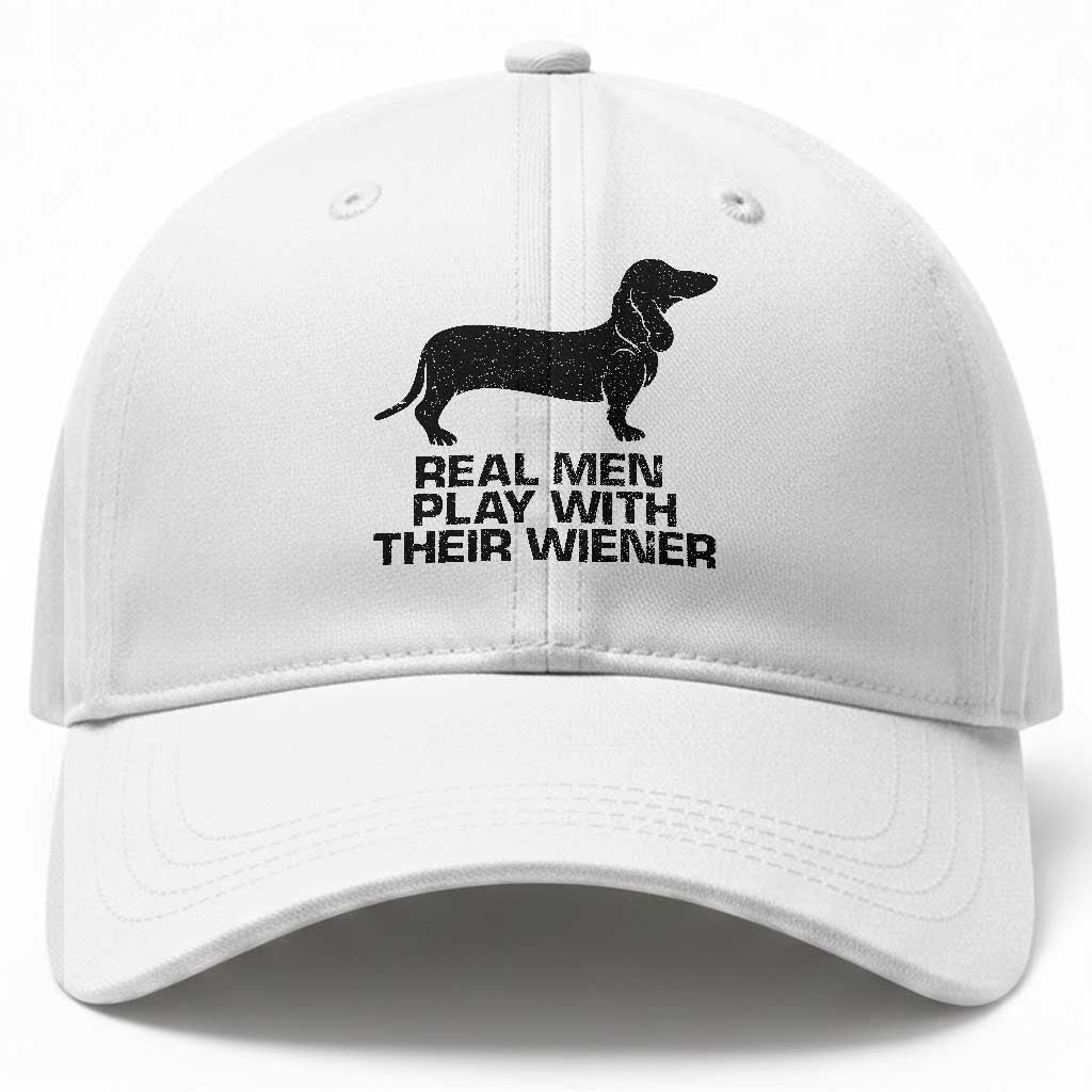 Funny Dachshund Dog Dad Baseball Cap Real Men Play With Their Wiener Pet Father Gag Gift TS10 Print Your Wear