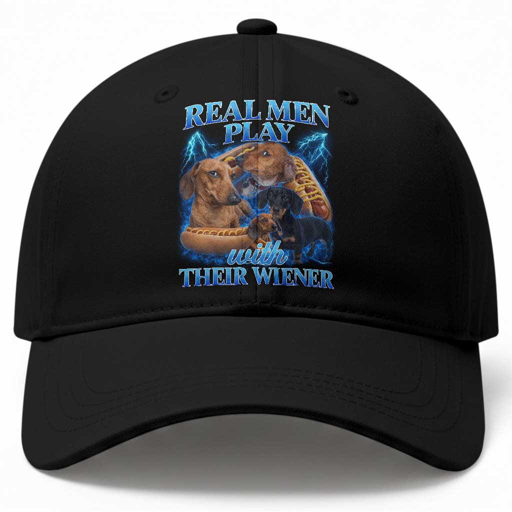 Funny Dachshund Dog Dad Baseball Cap Real Men Play With Their Wiener Funny Offensive TS10 Print Your Wear