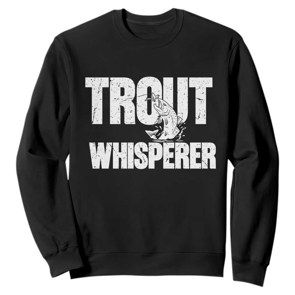 Trout Fishing Sweatshirt Funny Fishing Fisherman Trout Whisperer Gift TS10 Black Print Your Wear