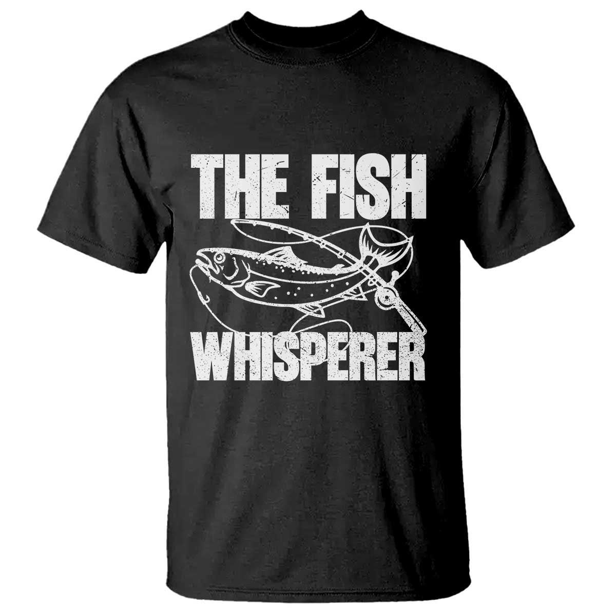 Funny Fishing T Shirt The Fish Whisperer Lake Life Gift For Fishermen Dads TS10 Black Print Your Wear