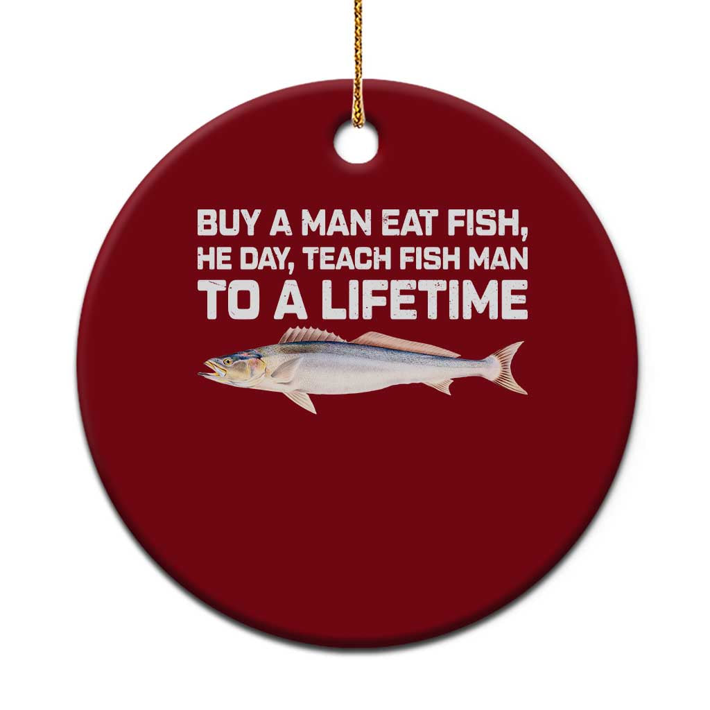 Funny Fishing Meme Ceramic Ornament Buy A Man Eat Fish Inappropriate TS10 1pc Red Print Your Wear