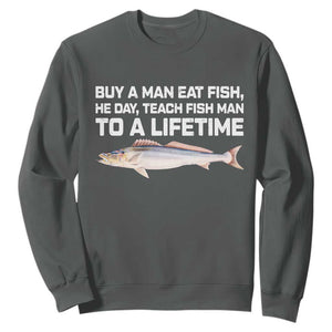 Funny Fishing Meme Sweatshirt Buy A Man Eat Fish Inappropriate TS10 Dark Heather Print Your Wear