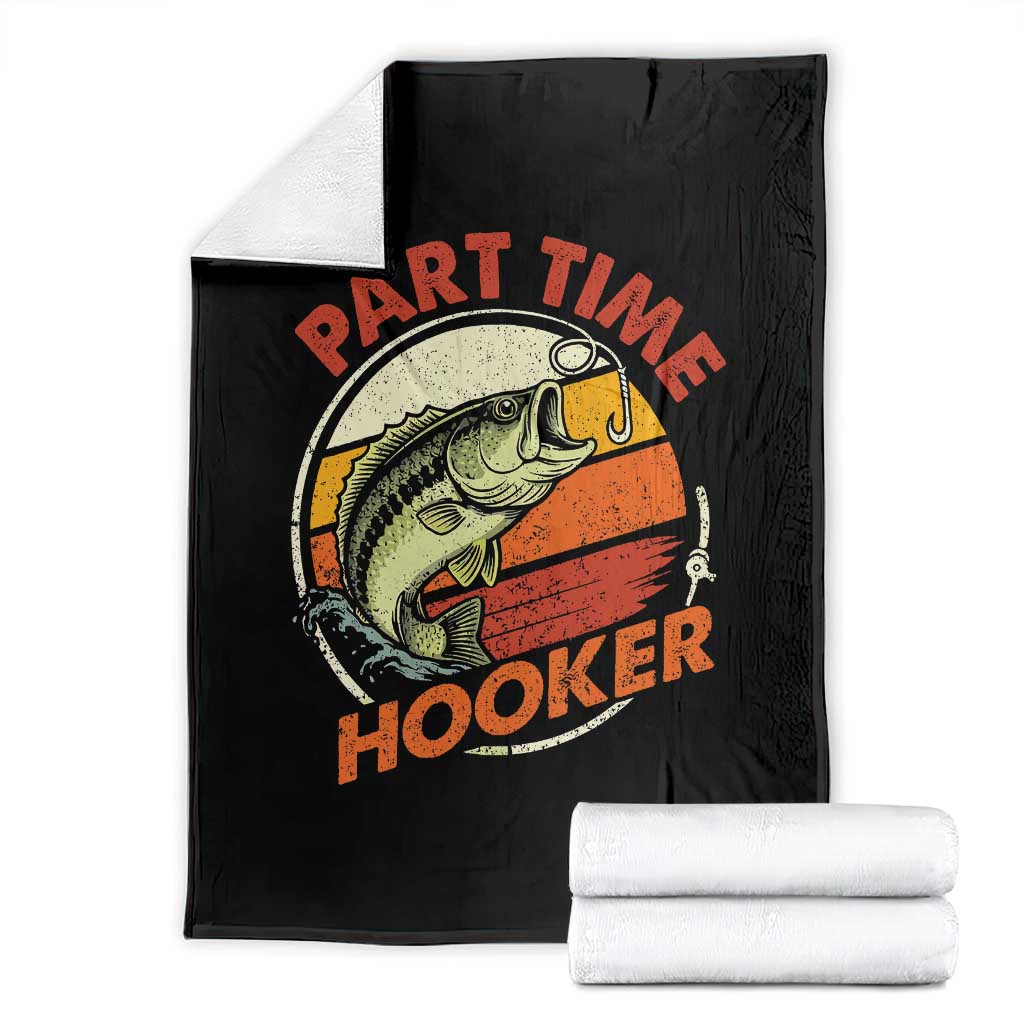 Part Time Hooker Throw Blanket Retro Funny Fishing TS10 Black Print Your Wear