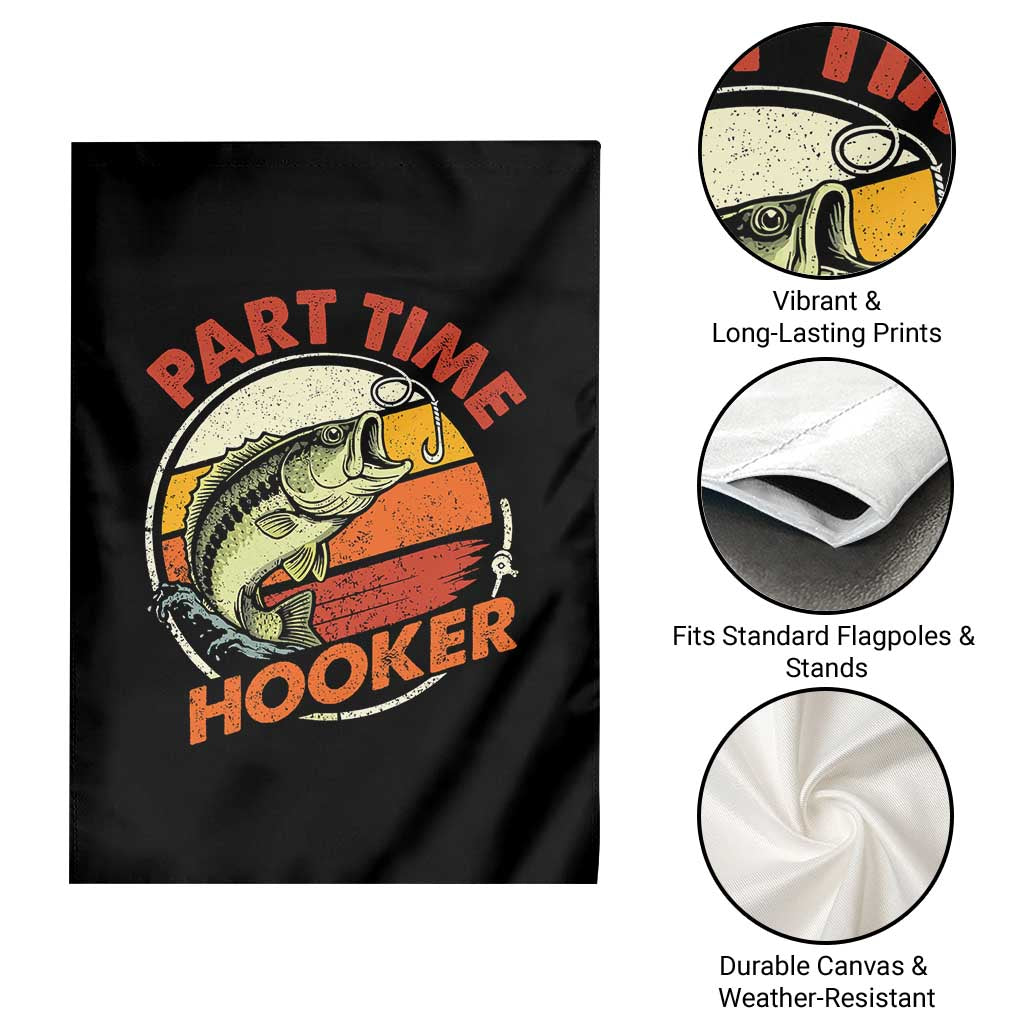 Part Time Hooker Garden Flag Retro Funny Fishing TS10 Print Your Wear