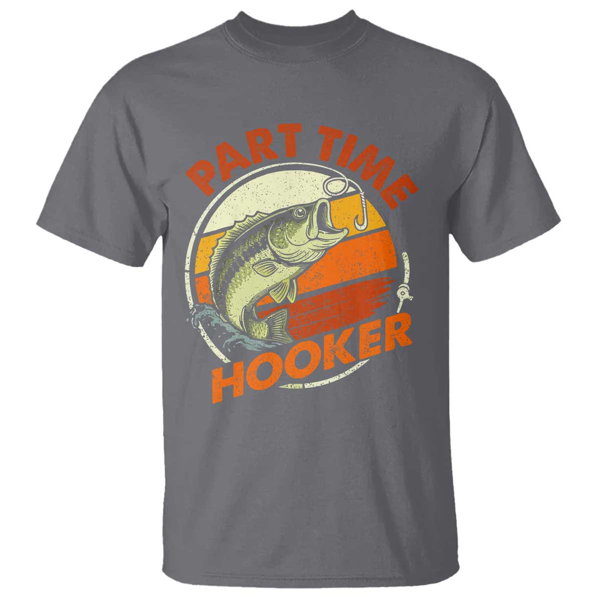 Part Time Hooker T Shirt - Retro Funny Fishing TS10 Charcoal Print Your Wear