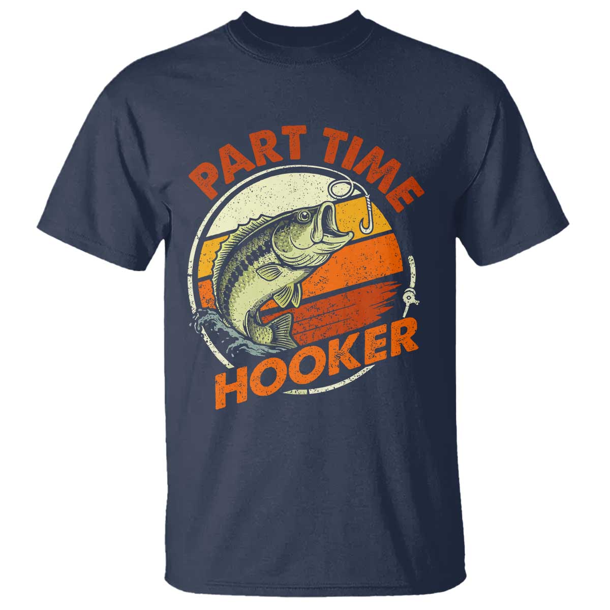 Part Time Hooker T Shirt - Retro Funny Fishing TS10 Navy Print Your Wear