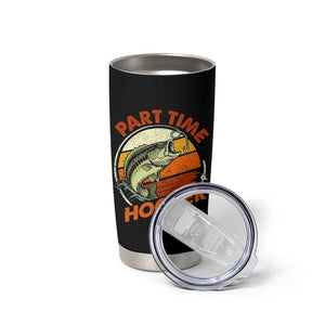 Part Time Hooker Tumbler Cup Retro Funny Fishing TS10 Print Your Wear