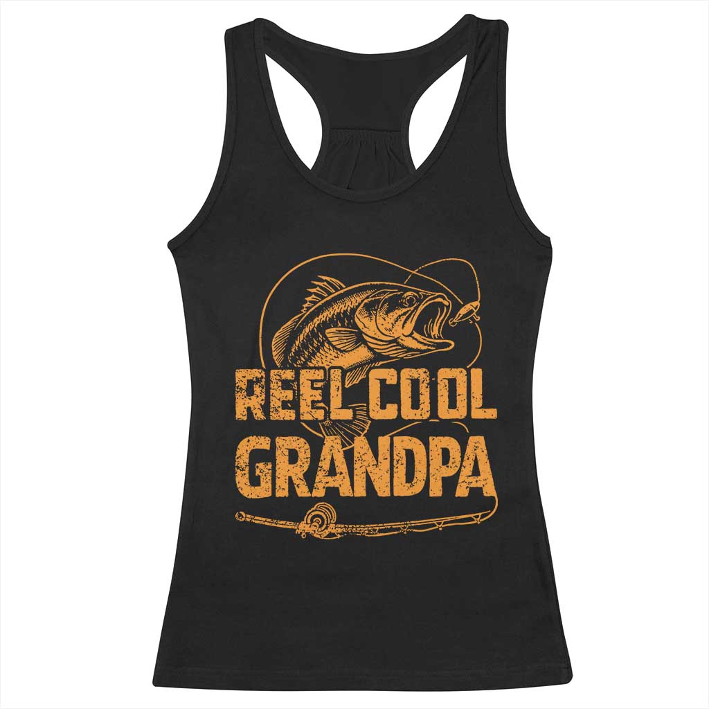 Reel Cool Grandpa Racerback Tank Top Funny Fishing Fisherman Fathers Day TS10 Black Print Your Wear