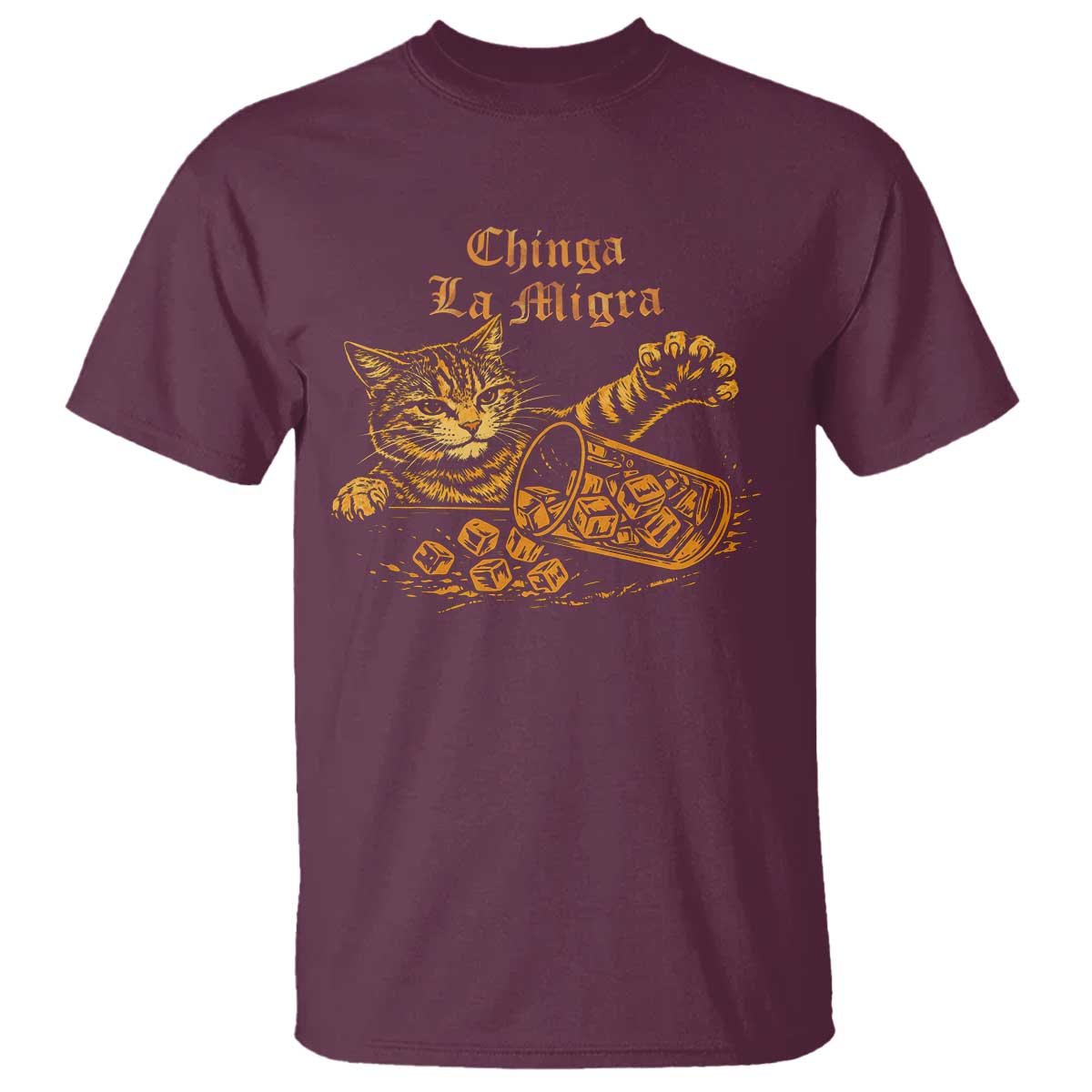 Chinga La Migra T Shirt Retro Protest Subtle FDT Cat Meme TS10 Maroon Print Your Wear