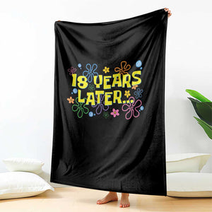 18 Years Later 18th Birthday Throw Blanket Eighteen Party Funny Meme TS10 Print Your Wear