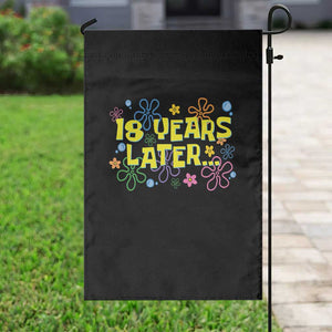 18 Years Later 18th Birthday Garden Flag Eighteen Party Funny Meme TS10 Print Your Wear