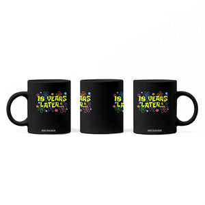 18 Years Later 18th Birthday Coffee Mug Eighteen Party Funny Meme TS10 Print Your Wear
