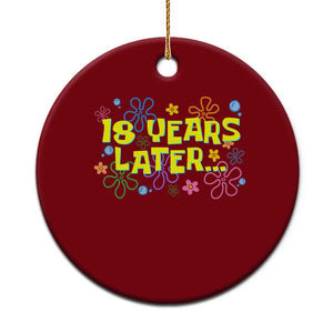 18 Years Later 18th Birthday Ceramic Ornament Eighteen Party Funny Meme TS10 1pc Red Print Your Wear