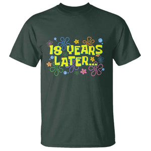 18 Years Later 18th Birthday T Shirt Eighteen Party Funny Meme TS10 Dark Forest Green Print Your Wear