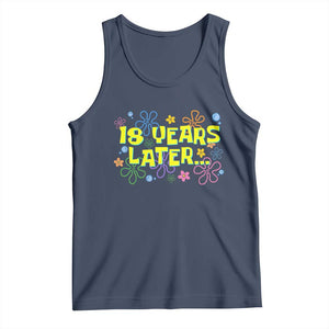 18 Years Later 18th Birthday Tank Top Eighteen Party Funny Meme TS10 Navy Print Your Wear