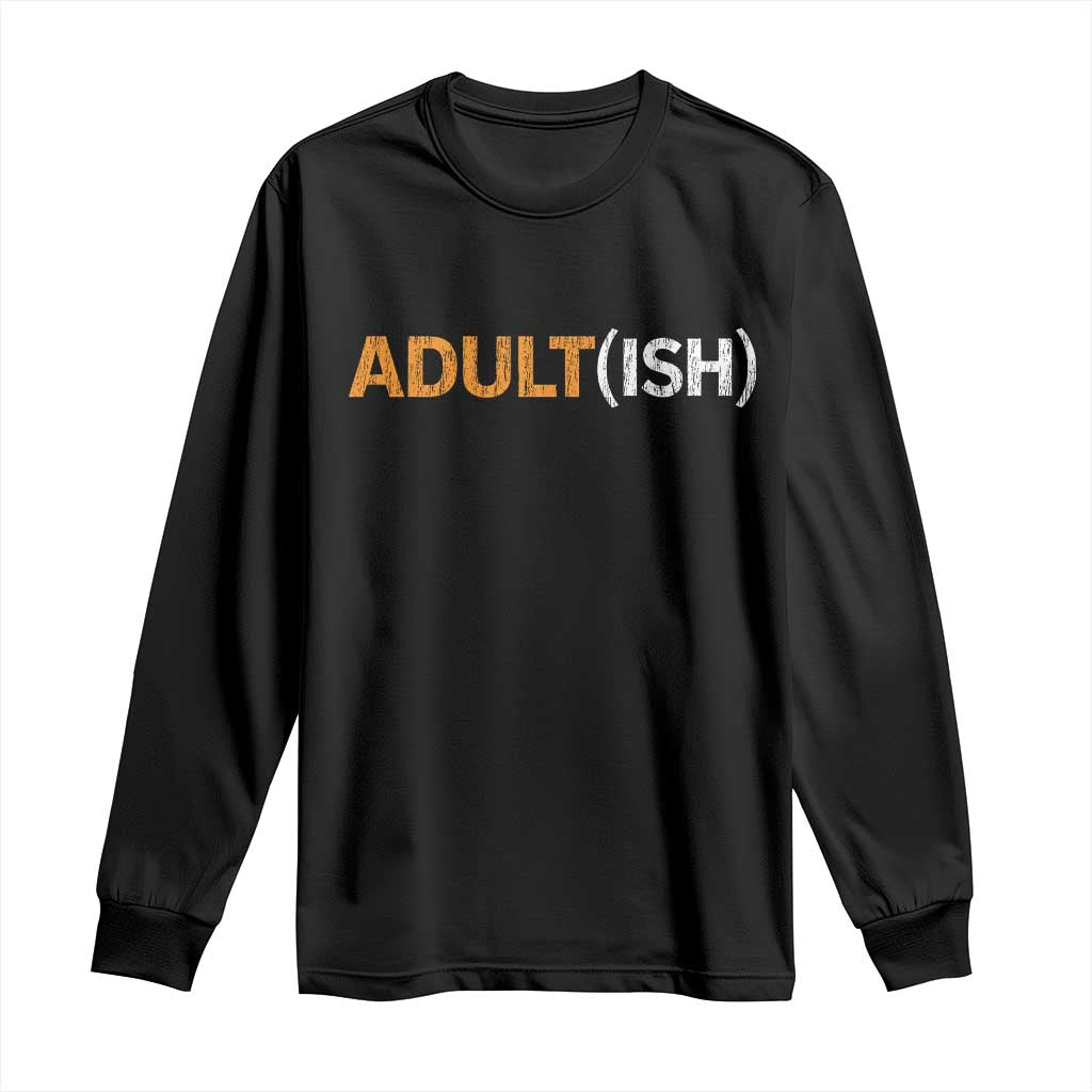 Happy 18th Birthday Long Sleeve Shirt Funny Adultish 18 Year Old Bday Gifts TS10 Black Print Your Wear