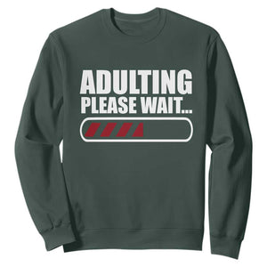 Happy 18th Birthday Sweatshirt Adulting Please Wait Loading 18 Year Old Bday Gifts TS10 Dark Forest Green Print Your Wear