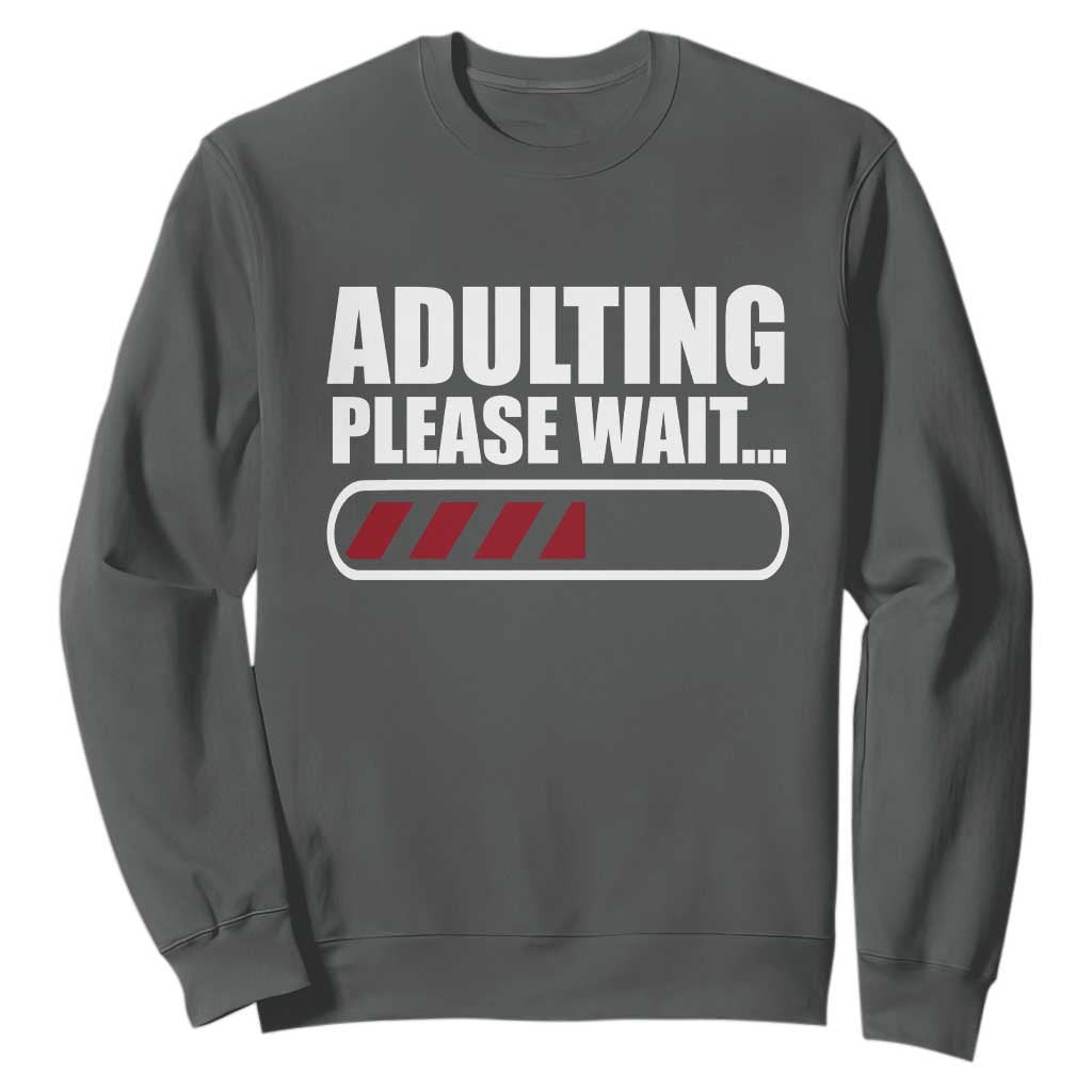 Happy 18th Birthday Sweatshirt Adulting Please Wait Loading 18 Year Old Bday Gifts TS10 Dark Heather Print Your Wear