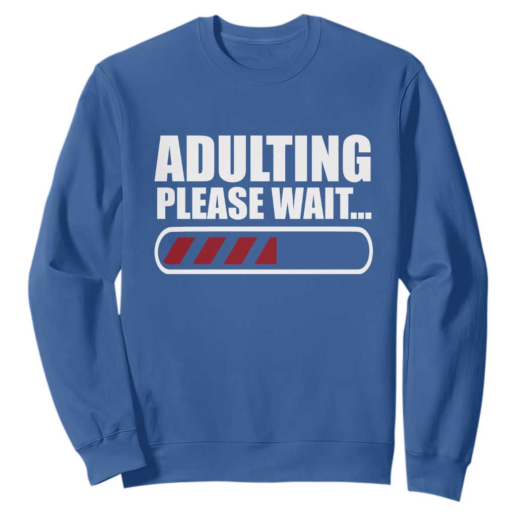 Happy 18th Birthday Sweatshirt Adulting Please Wait Loading 18 Year Old Bday Gifts TS10 Royal Blue Print Your Wear