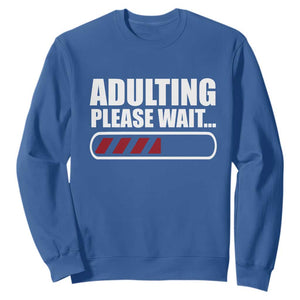 Happy 18th Birthday Sweatshirt Adulting Please Wait Loading 18 Year Old Bday Gifts TS10 Royal Blue Print Your Wear