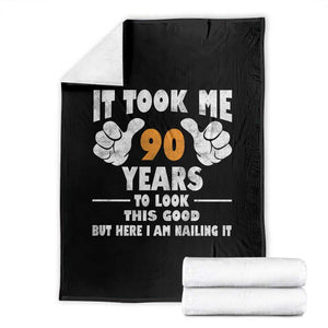 Funny 90th Birthday Throw Blanket It Took Me 90 Years To Look This Good TS10 Black Print Your Wear