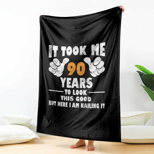 Funny 90th Birthday Throw Blanket It Took Me 90 Years To Look This Good TS10 Print Your Wear