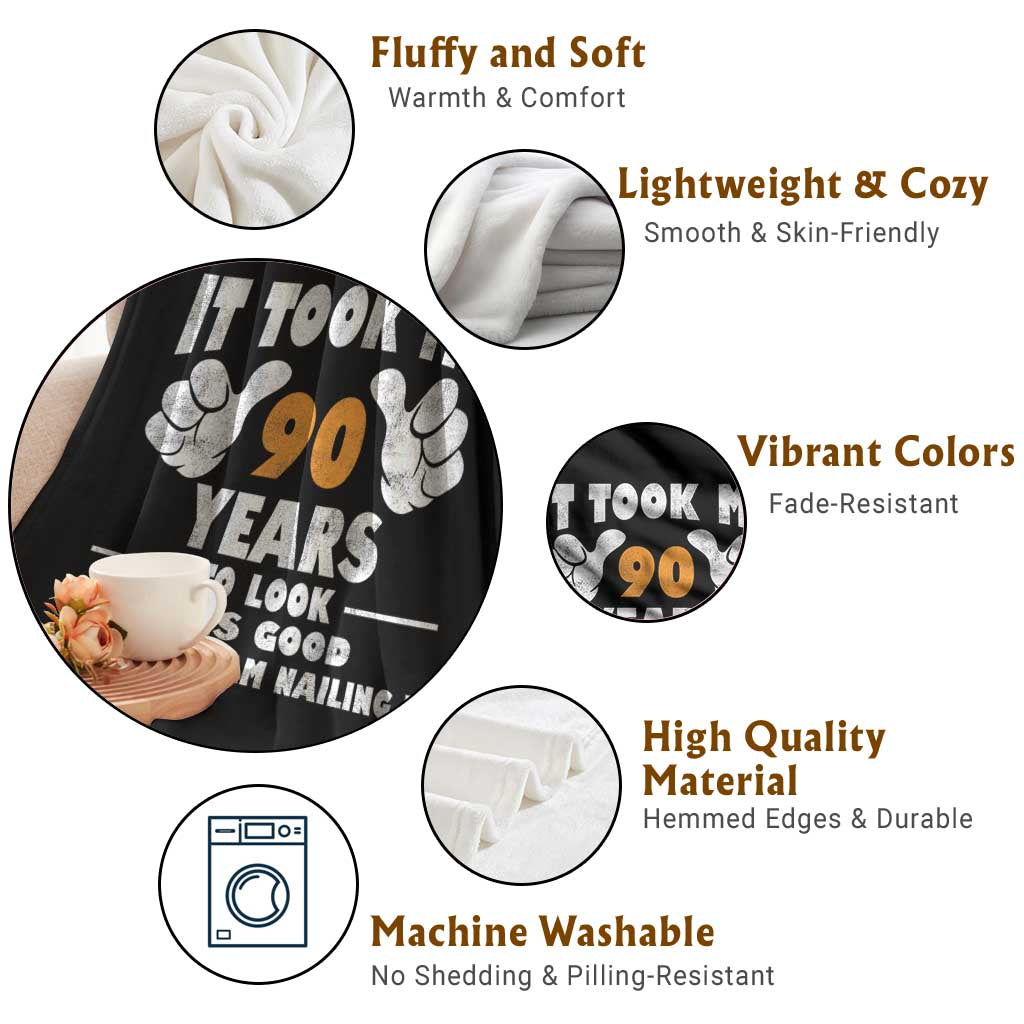 Funny 90th Birthday Throw Blanket It Took Me 90 Years To Look This Good TS10 Print Your Wear