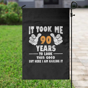 Funny 90th Birthday Garden Flag It Took Me 90 Years To Look This Good TS10 Print Your Wear