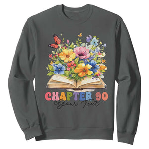 Personalized 90th Birthday Gift For Women Sweatshirt Custom Name Chapter 90 Flowers Book TS10 Dark Heather Print Your Wear