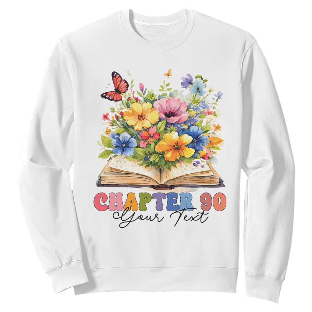 Personalized 90th Birthday Gift For Women Sweatshirt Custom Name Chapter 90 Flowers Book TS10 White Print Your Wear