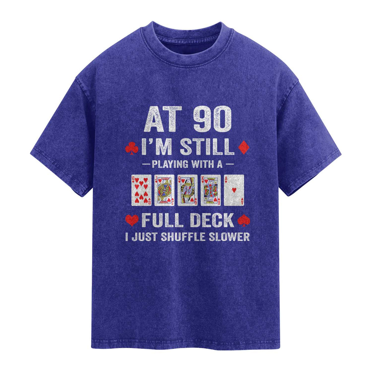 Funny 90th Birthday Washed Cotton T-Shirt Funny 90 Year Old Cards